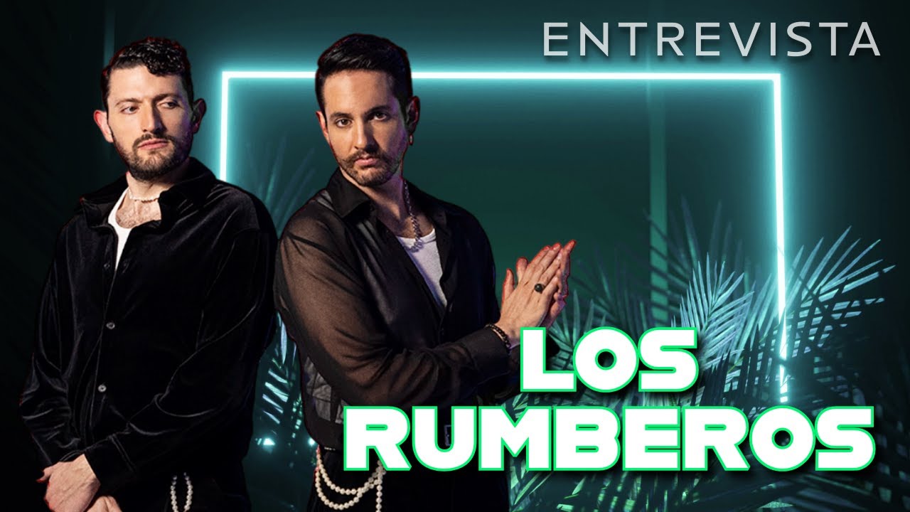 LOS RUMBEROS, EL DÚO QUE SURGIÓ COMO UNA BROMA. (ENTREVISTA)