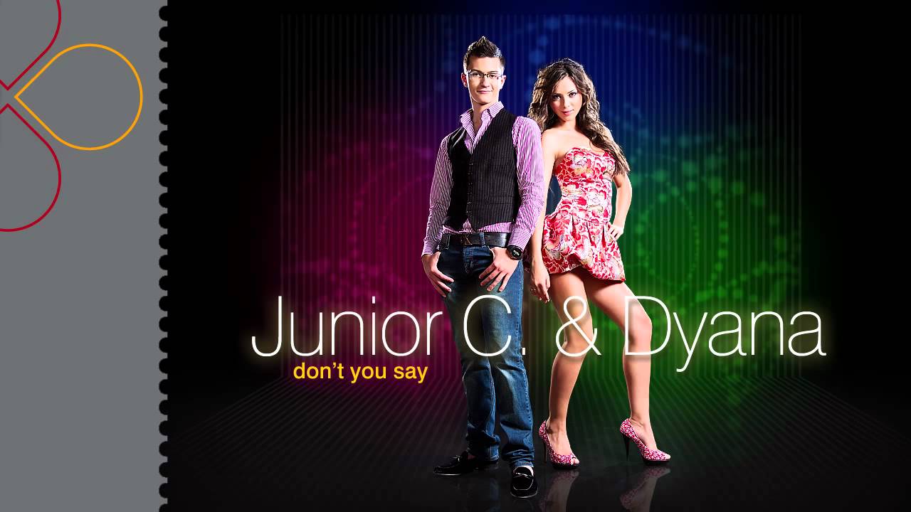 Junior C. & Dyana - Don't You Say (radio edit)