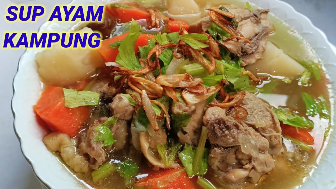 Cuaca Dingin Makan Sup Ayam Enak Dan Segar ‼️ Resep Sup Ayam Kampung ❗ Chicken Soup