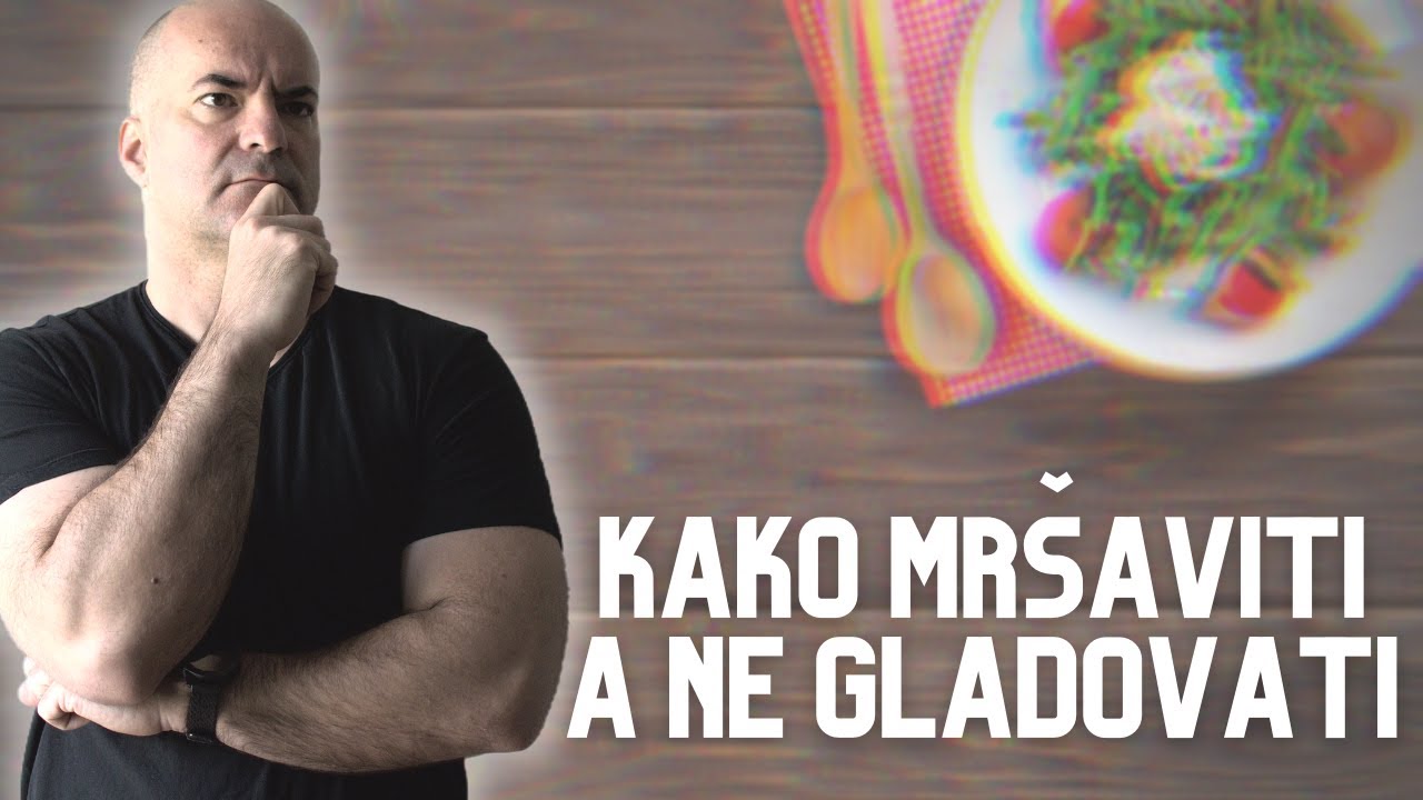Kako mršaviti, a ne gladovati?