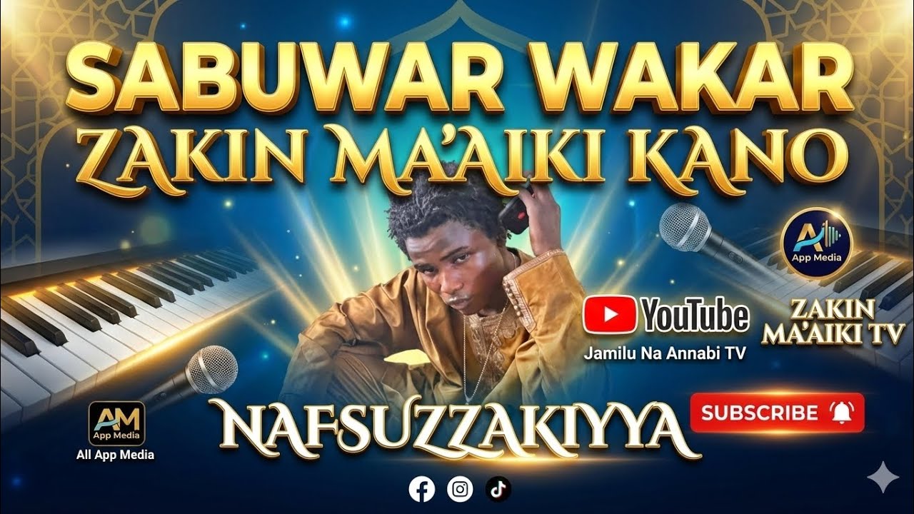 NAFSUZZAKIYYA SABUWAR WAKAR ZAKIN MA'AIKI KANO 2026