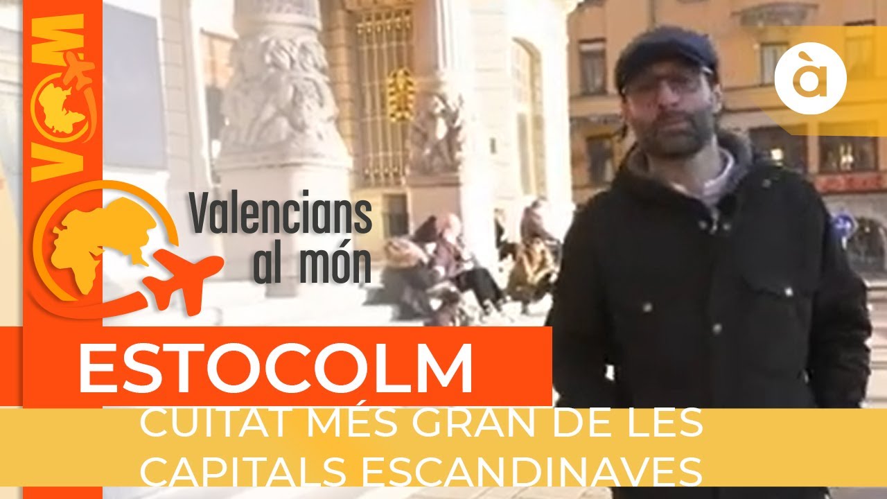 🌎 Valencians al m&oacute;n | Estocolm (Su&egrave;cia