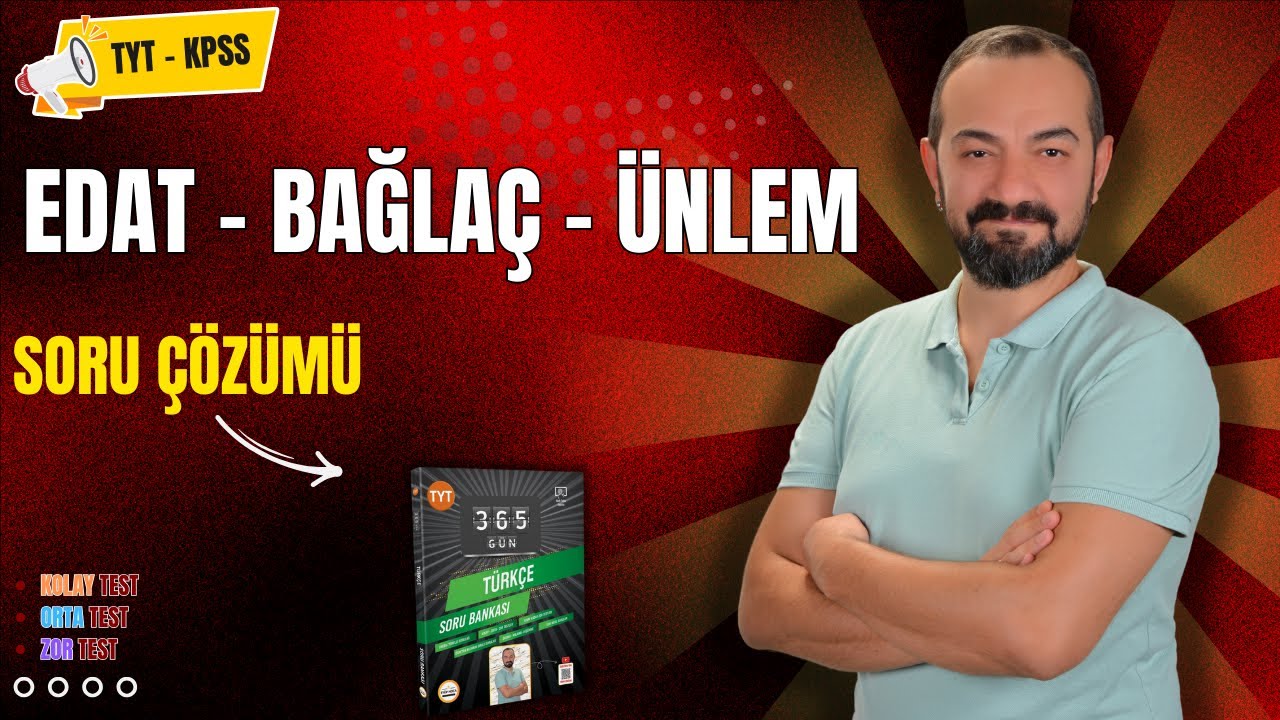 EDAT BAĞLAÇ ÜNLEM SORU ÇÖZÜMÜ