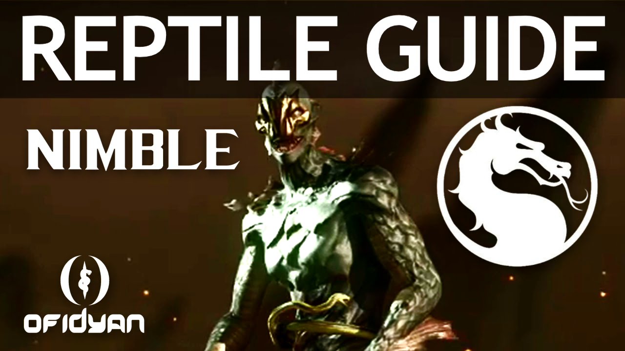 MKX: Reptile Nimble Guide