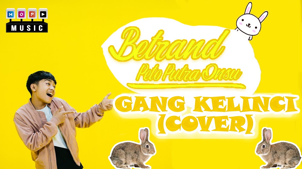 MOP MUSIC S4 | BETRAND PETO PUTRA ONSU - GANG KELINCI (COVER)