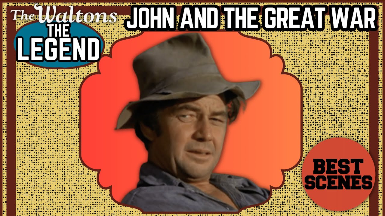The Waltons Best Scenes: John & The Great War (S1E10 The Legend) | The Recipe: The Waltons Podcast