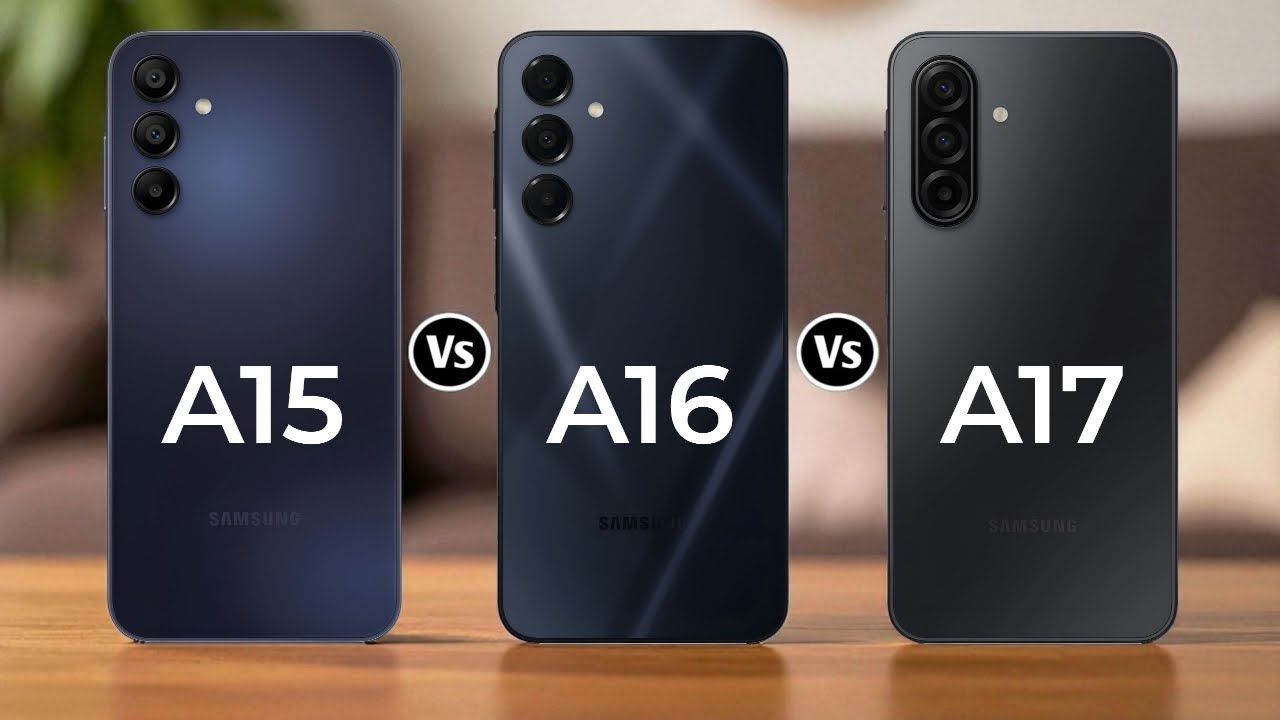 Samsung Galaxy A15 5G Vs Samsung Galaxy A16 5G Vs Samsung Galaxy A17 5G