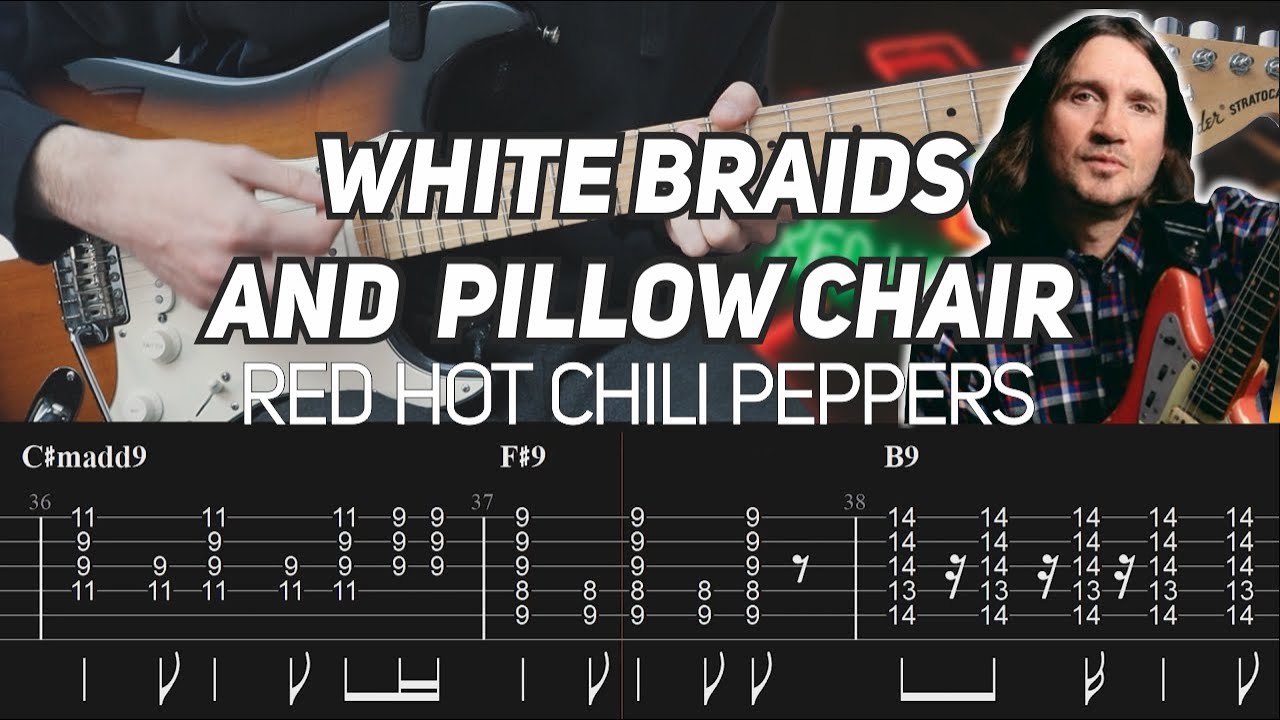 Red Hot Chili Peppers - White Braids & Pillow Chair (Guitar lesson with TAB)