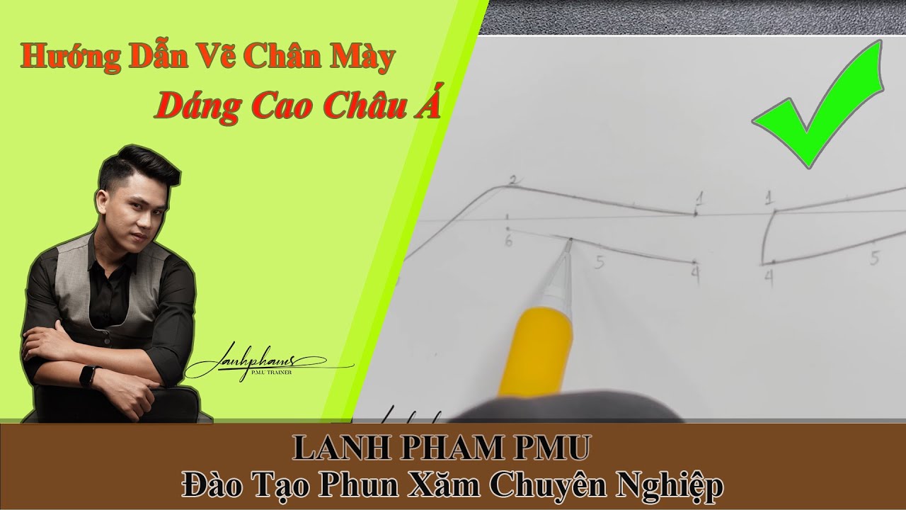 [ Học Phun Xăm Online] Hướng Dẫn Vẽ Chân Mày Dáng Cao Châu Á - Phun Xăm Thẩm Mỹ