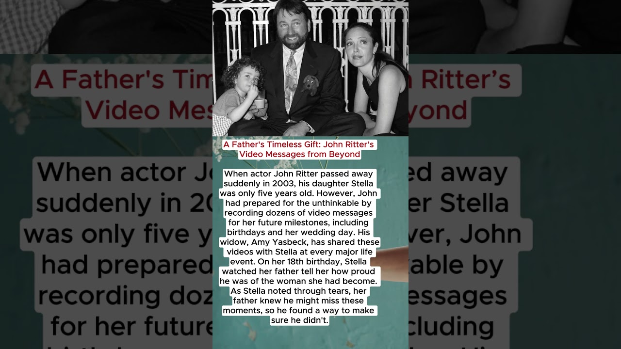 A Father's Timeless Gift: John Ritter’s Video Messages from Beyond