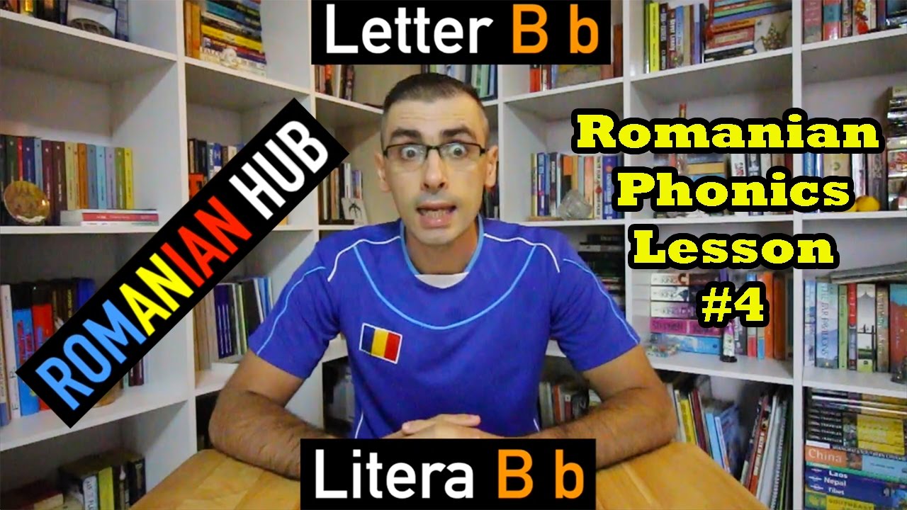 Romanian Phonics Lesson #4: Letter B (sound, pronunciation, vocabulary, examples)