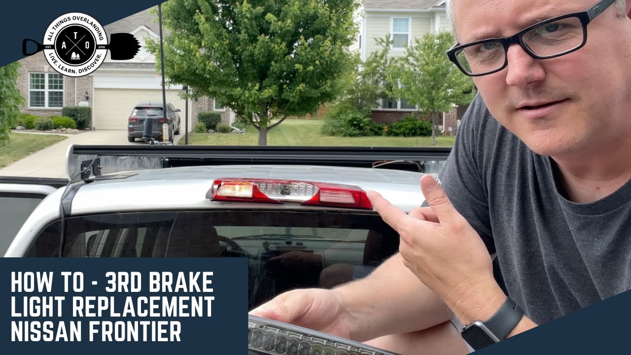 How to Replace or Upgrade the 3rd Brake Light on a Nissan Frontier For Just $26 (DIY LED Install)