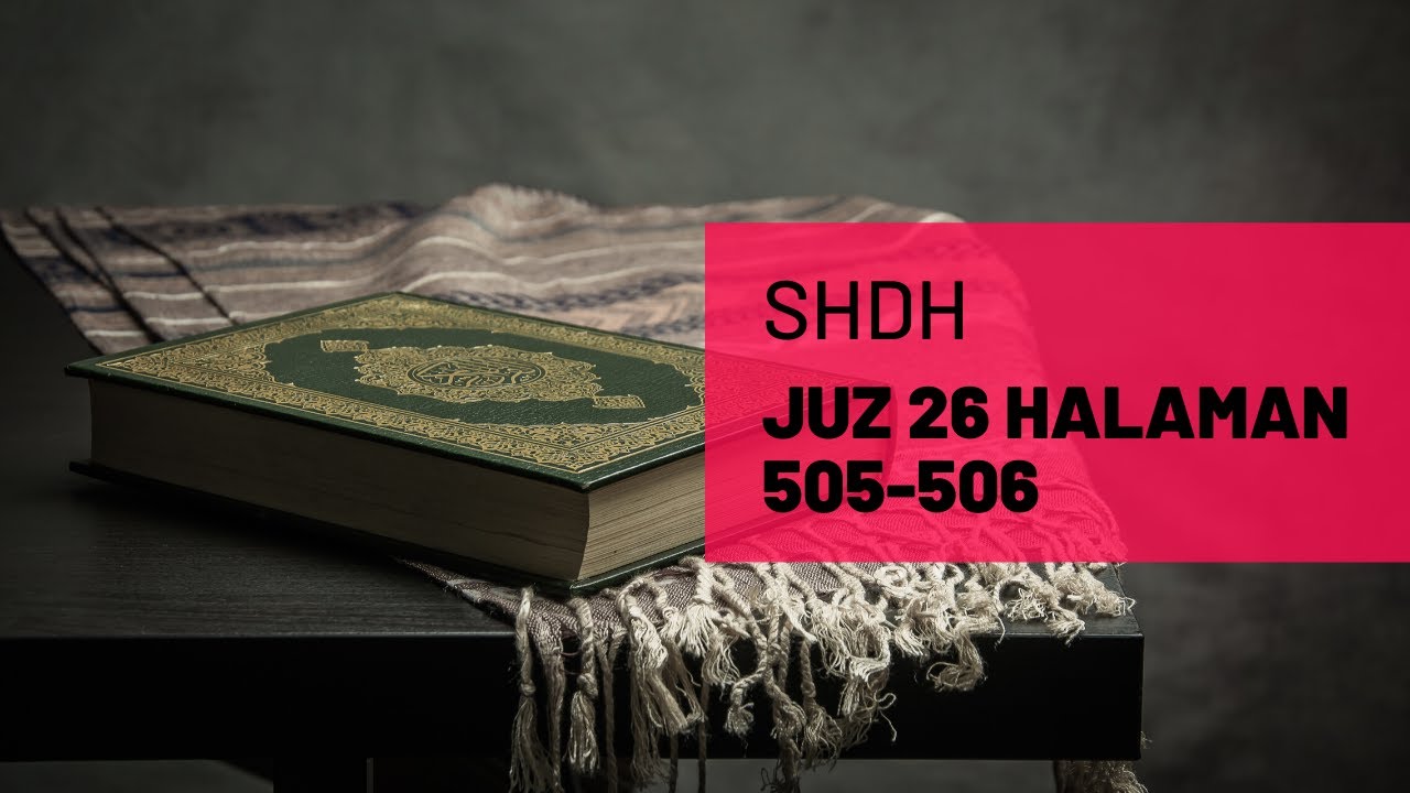 SHDH - Juz 26 Halaman 505-506