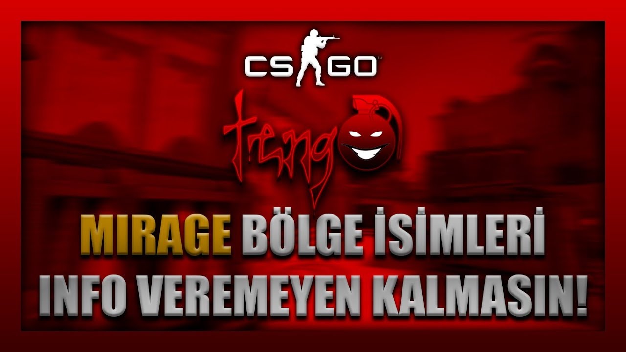 MIRAGE BÖLGE İSİMLERİ! CS:GO'DA INFO VEREMEYEN KALMASIN! Türkçe Anlatımlı Bölüm 2