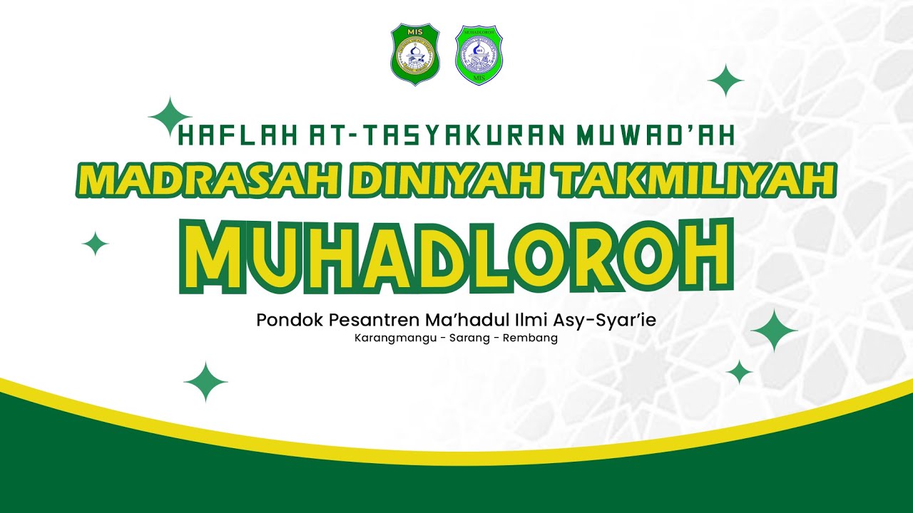 🔴 LIVE || HAFLAH AT- TASYAKURAN MUWADA'AH MADRASAH DINIYAH TAKMILIYAH MUHADLOROH PP MIS