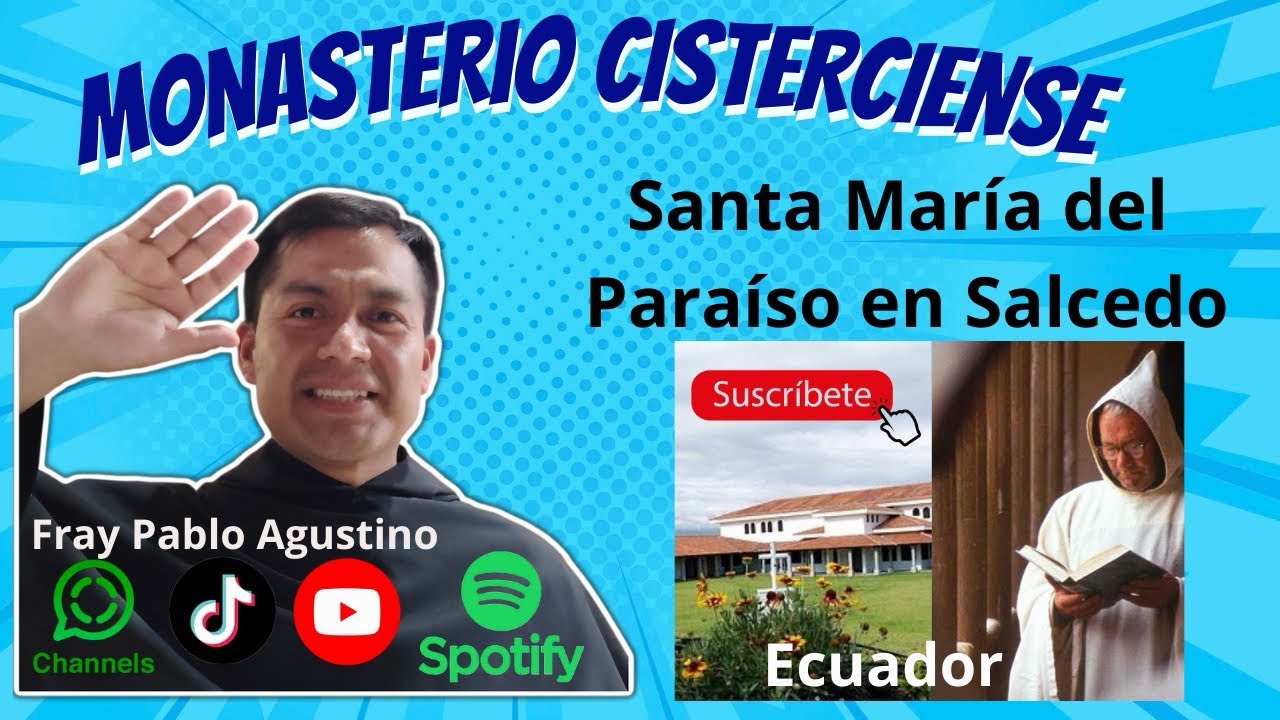 Monasterio Cisterciense Santa María del Paraíso en Salcedo Ecuador