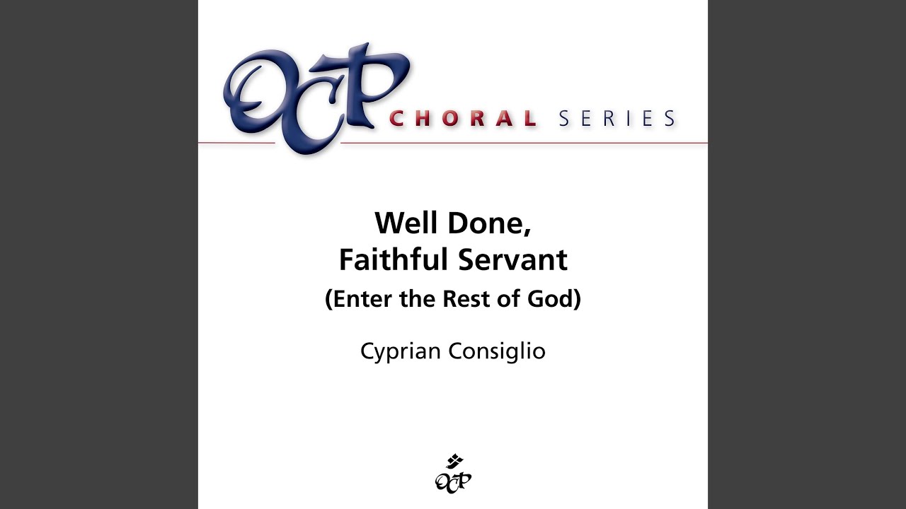 Well Done, Faithful Servant (Enter the Rest of God)