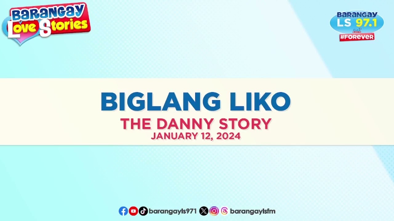 BIGLANG LIKO - DANNY | Papa Dudut | Barangay Love Stories