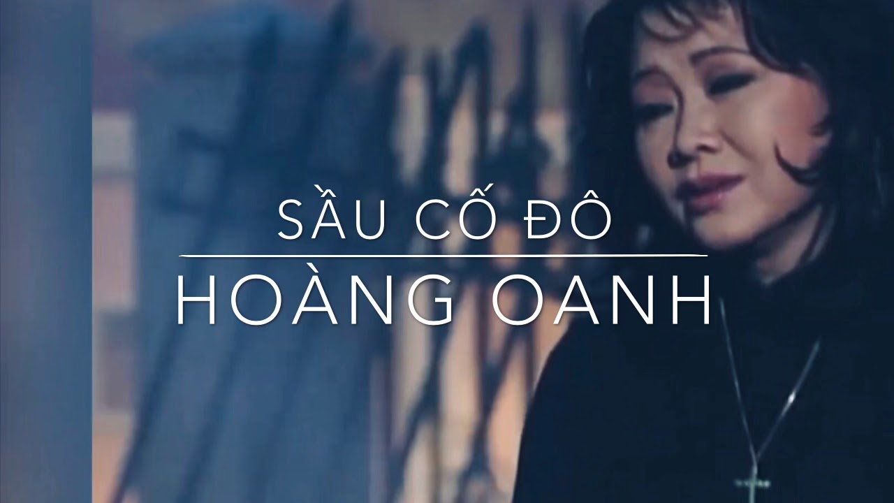 Sầu Cố Đô...Hoàng Oanh