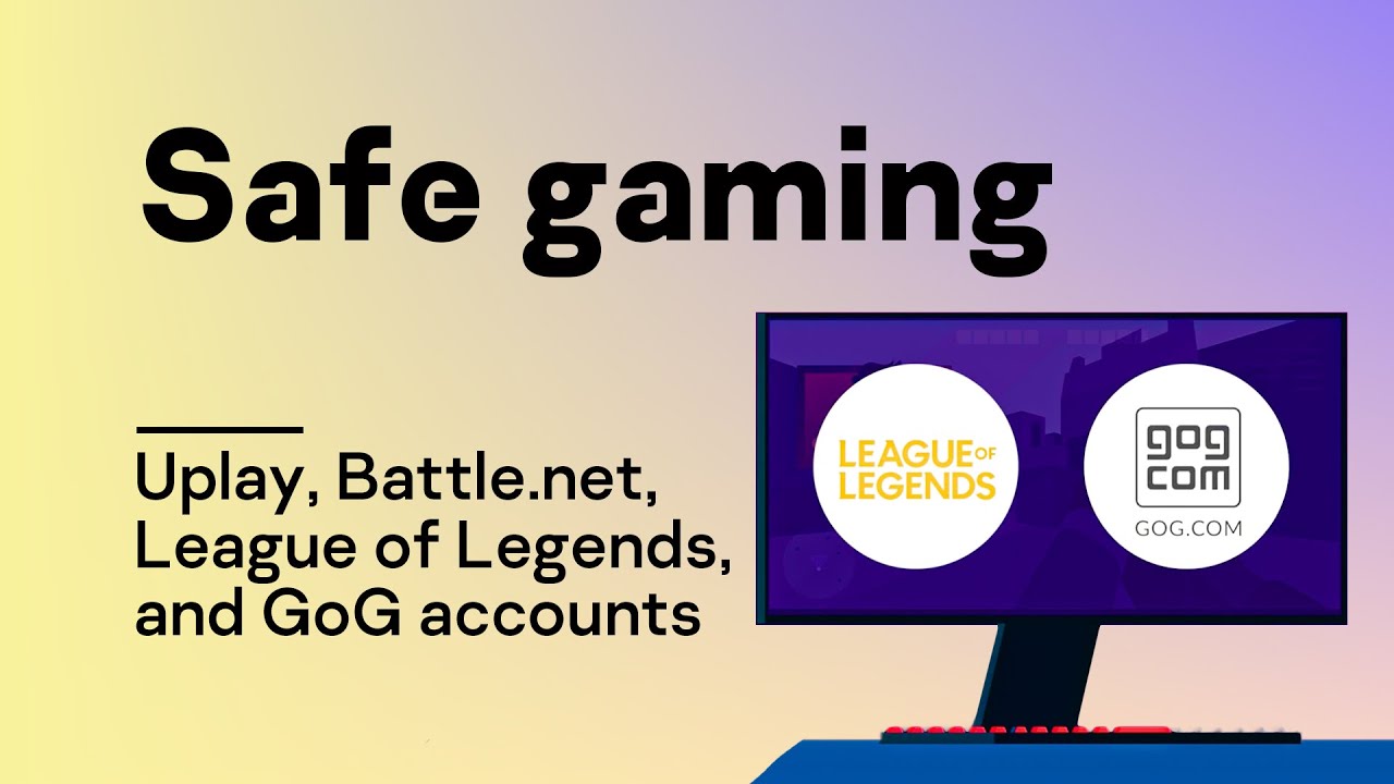 Account setup. Uplay, Battle.net, League of Legends, and GoG accounts