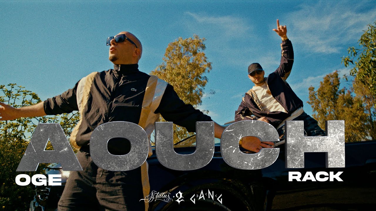 OGE, RACK - AOUCH (Official Video Clip)
