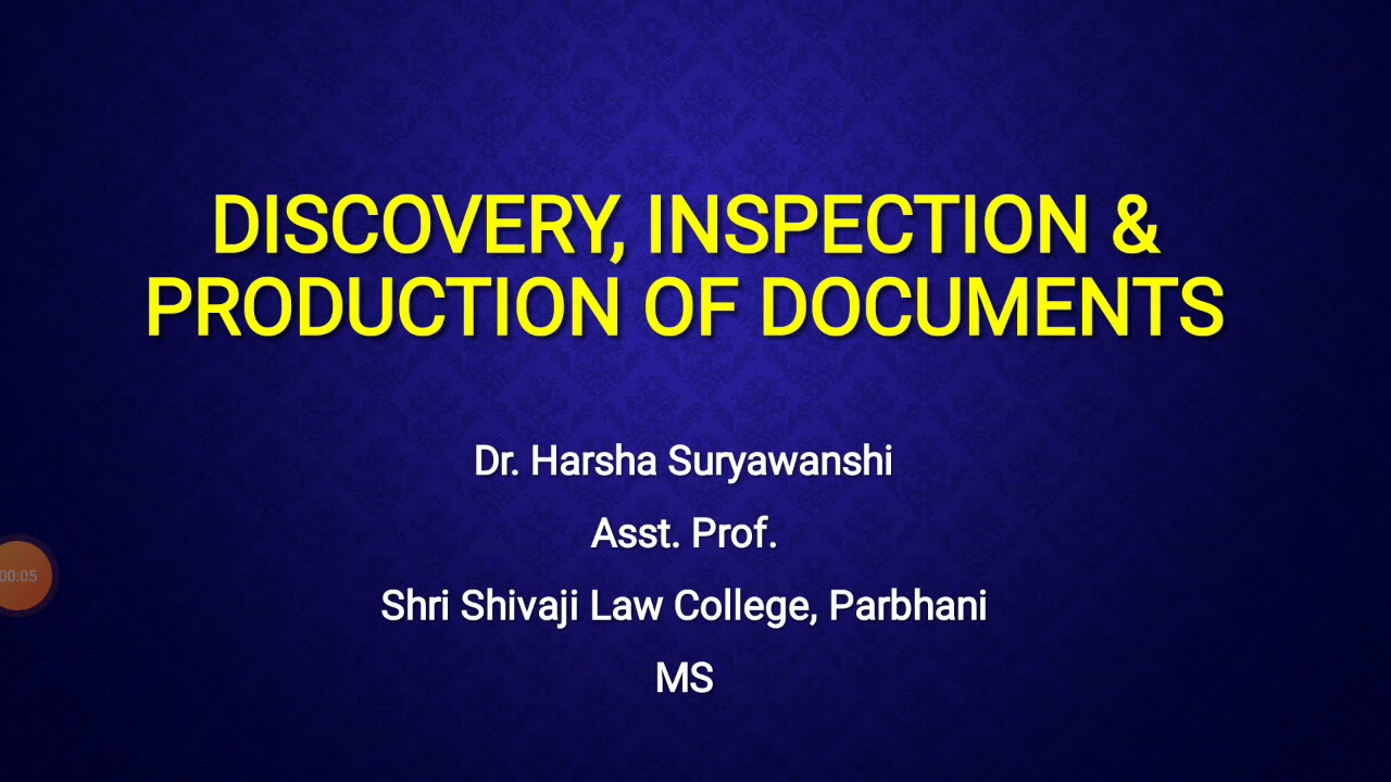 Discovery, Inspection and Production of documents