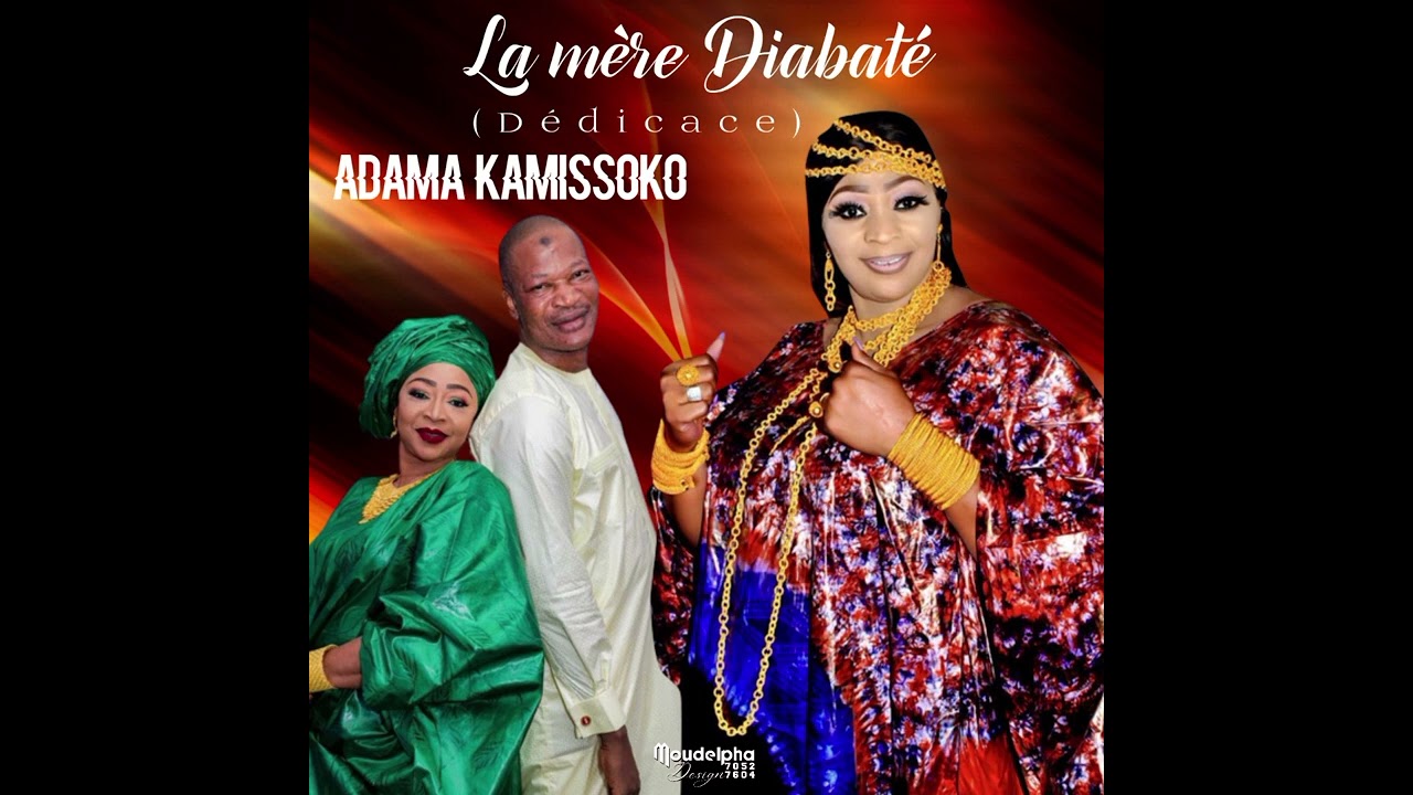 LA MÈRE DIABATÉ - DÉDICACE À ADAMA KAMISSOKO AUDIO 2023