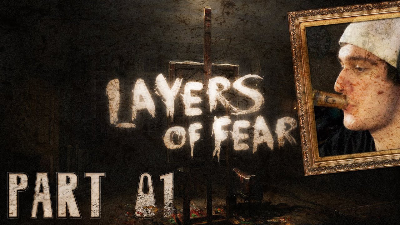 LAYERS OF FEAR - 