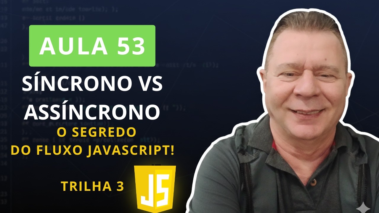 53:Síncrono vs Assíncrono O Segredo da Performance no JavaScript