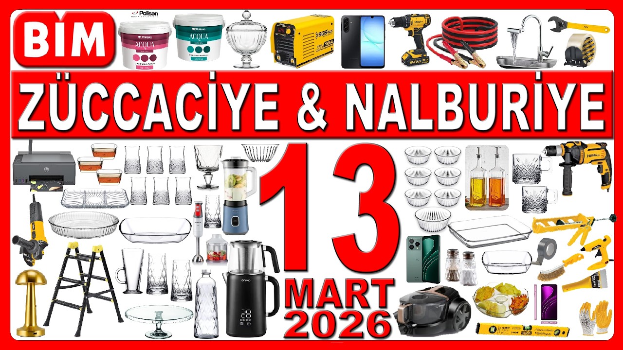 BİM CAM ÜRÜNLER BU CUMA | YAPI NALBUR HIRDAVAT | BİM CEP TELEFONU & TELEVİZYON | BİM 13 MART 2026