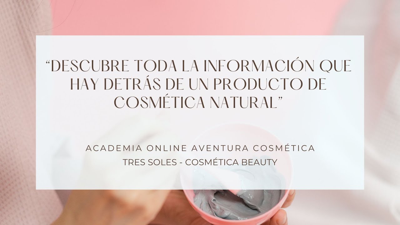 ¿Qué información necesitas saber para legalizar un Producto Cosmético Natural?
