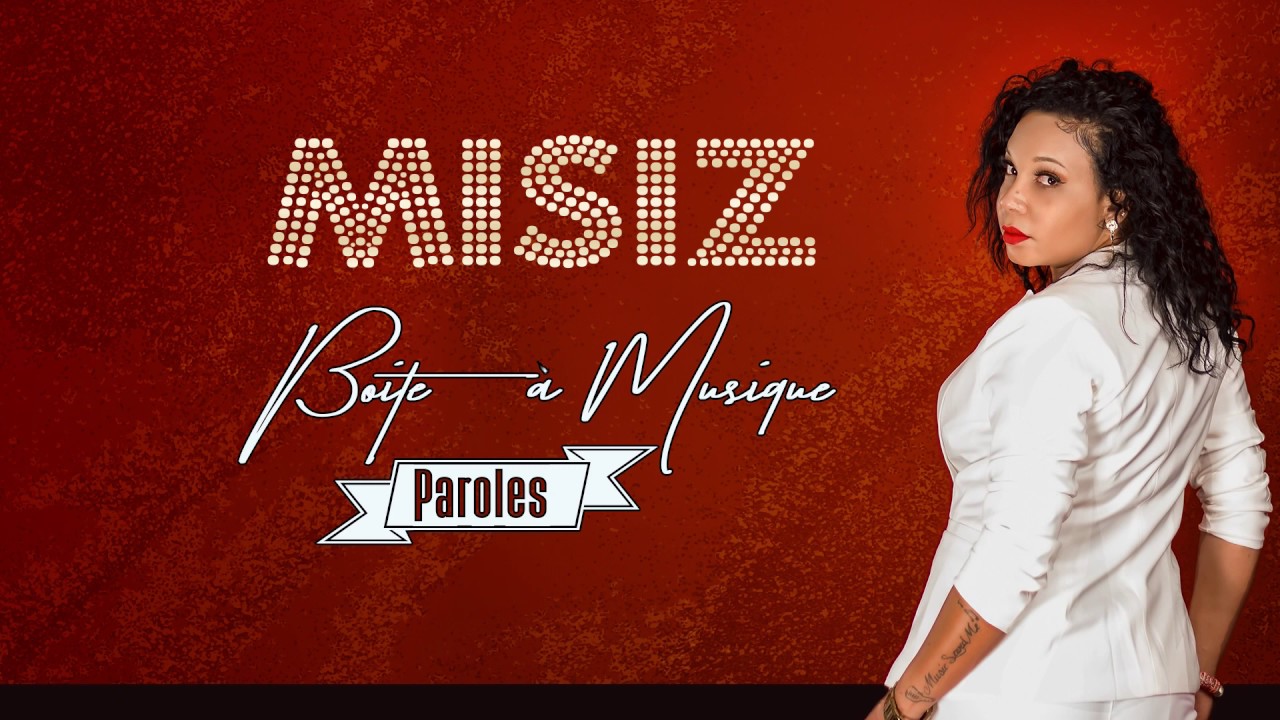 Misiz Boite &agrave; Musique  (lyrics)