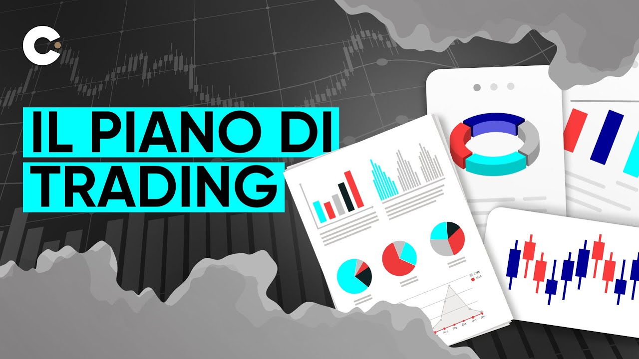 ll Piano di Trading: perch&eacute; &egrave; importante e come si realizza