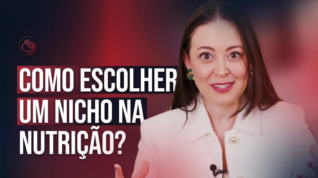 Nicho na Nutrição - Como escolher? | Mari Fazzi | Amor em Nutrir