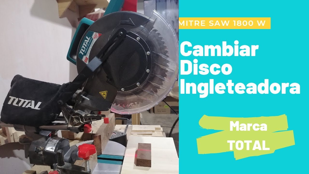 COMO CAMBIAR DISCO DE SIERRA INGLETEADORA MARCA TOTAL MITRE SAW 1800W //QIRU ARTE SANO HAZLO  MADERA
