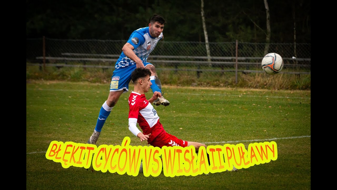 Błękit Cyców vs Wisła II Puławy