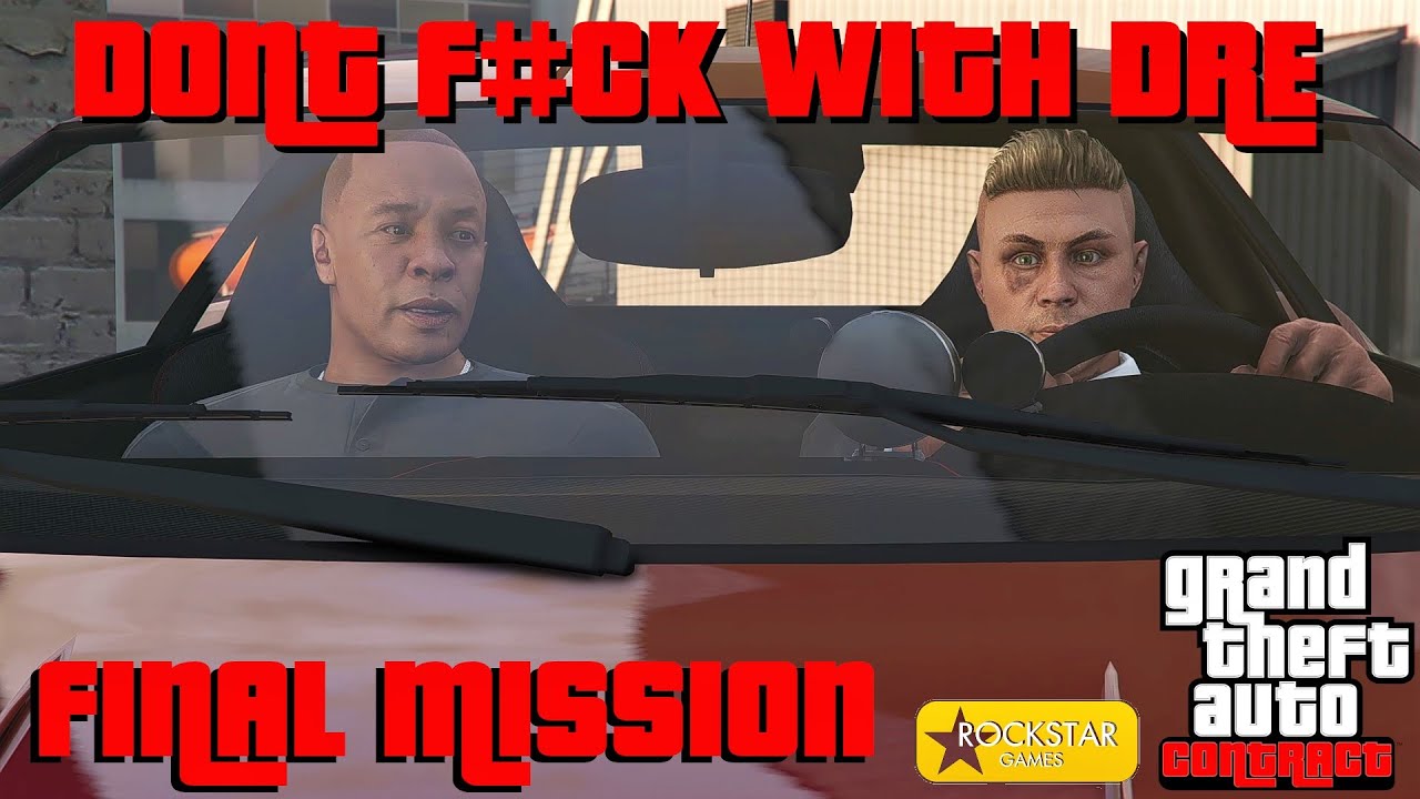 GTA 5 Don't F*ck with Dre The Contract Final Mission Online