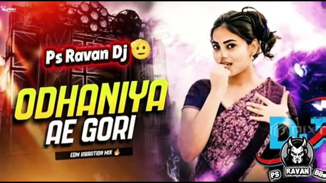 Odhaniyan_Ae_Gori___Edm_Trance_Mix___Pawan_Singh_Virel_Song___Ps_Ravan_Dj_darbhanga (256k)
