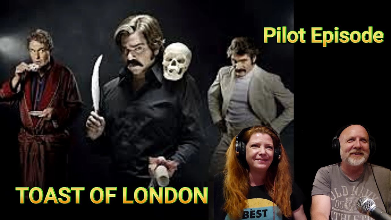 Toast of London - Pilot Episode - The Unspeakable Play