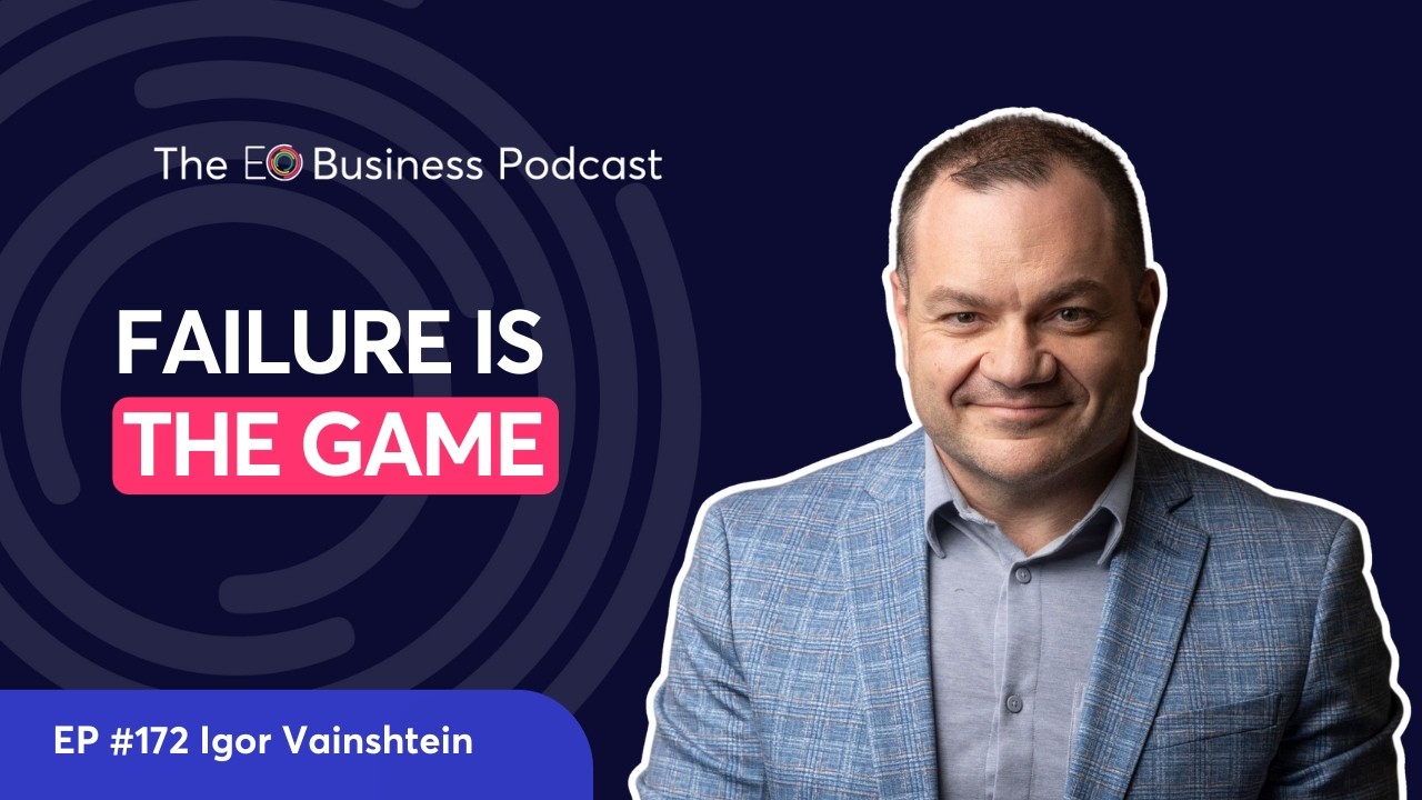 Failure Is the Game: Igor Vainshtein on Resilience, Redefining Success & Entrepreneurpoly | Ep. 172