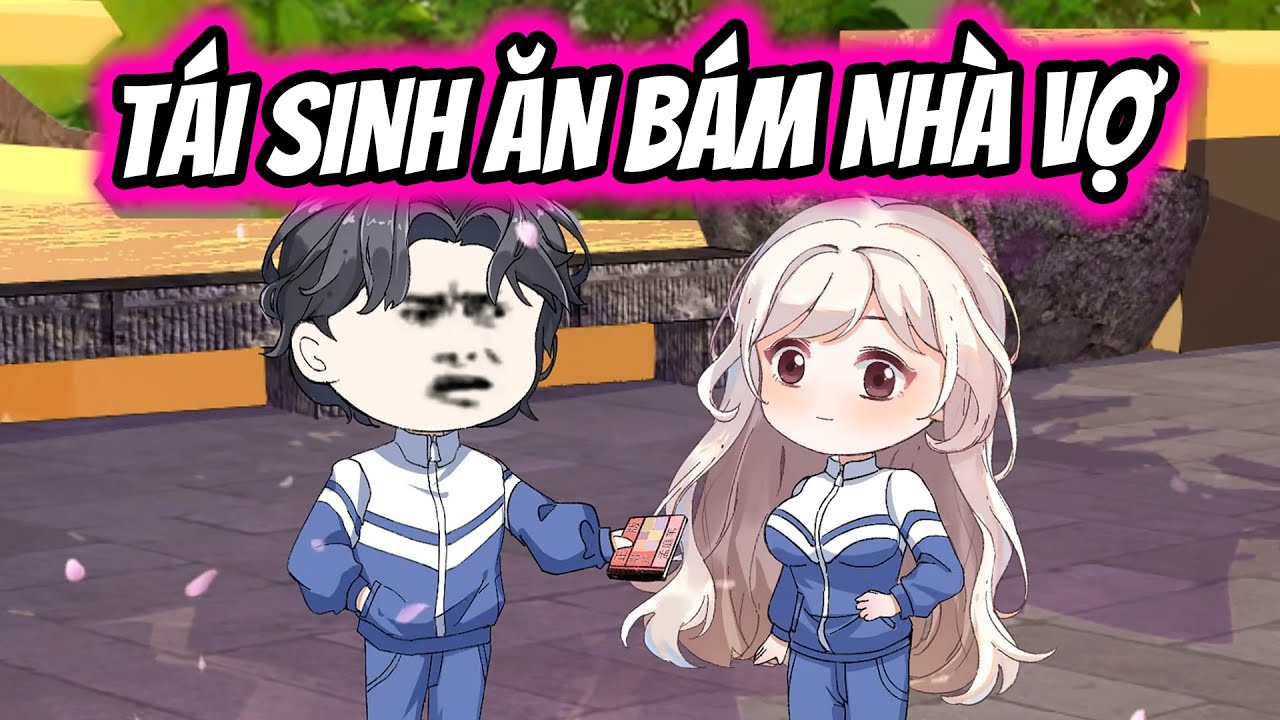 (Full Version) Tái Sinh Ăn Bám Nhà Vợ | Thiết Review