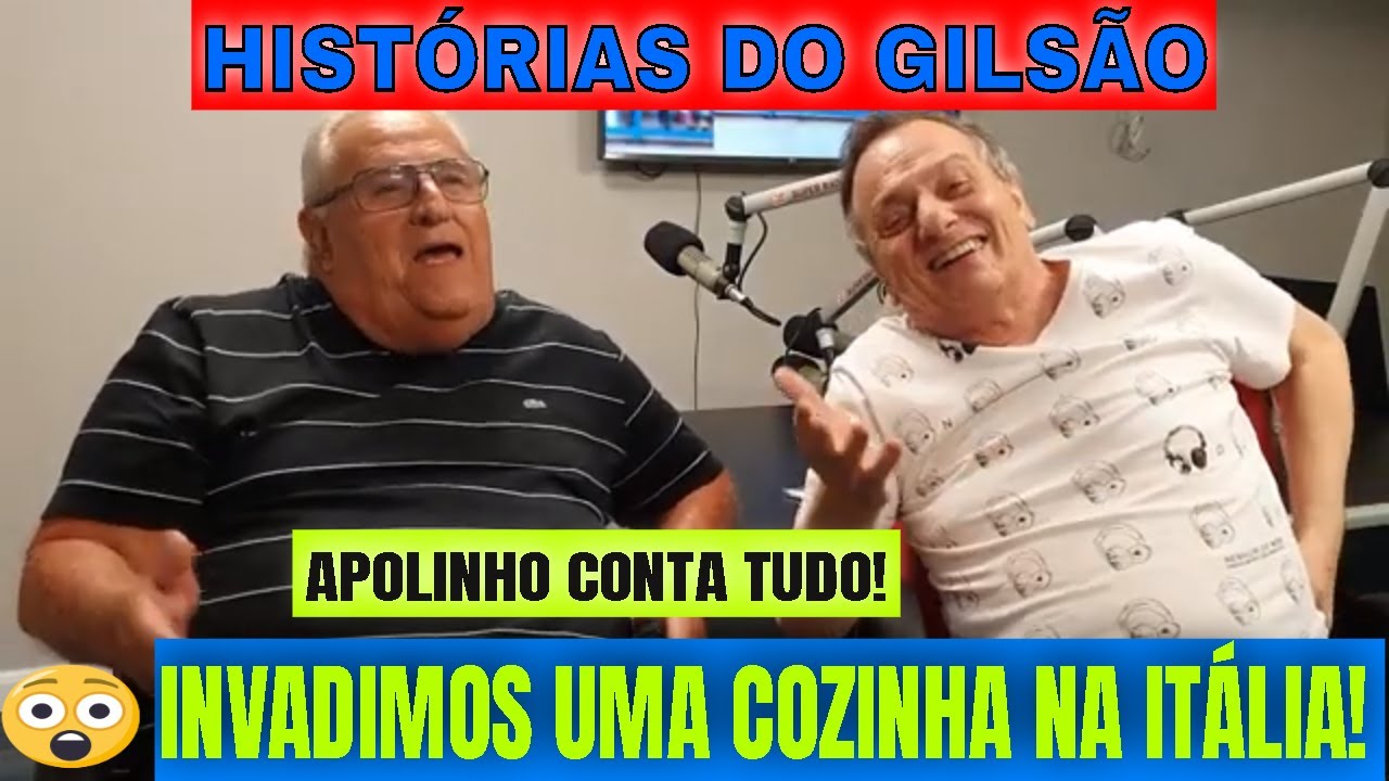 HISTÓRIAS DO GILSÃO COM APOLINHO WASHINGTON RODRIGUES - 