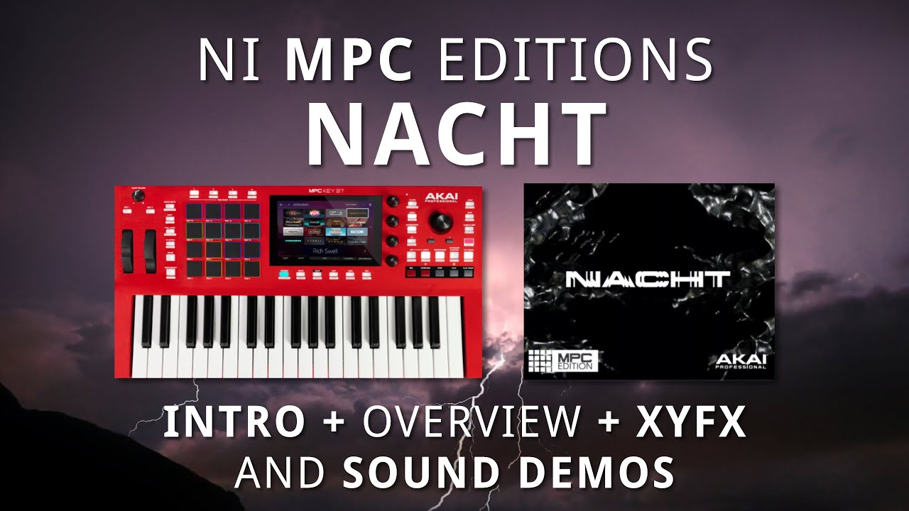 NI MPC Editions: NACHT - Overview + XYFX and Sound Demo