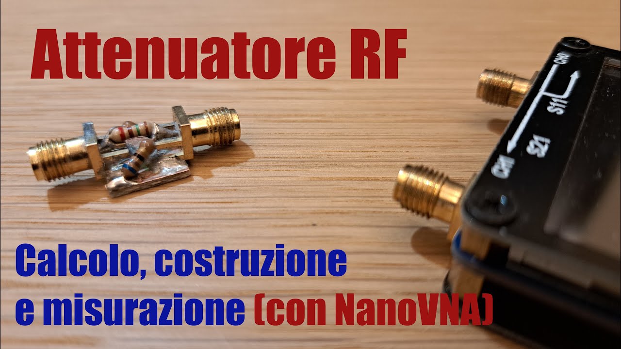 #5: Attenuatore RF: calcolo, costruzione e misurazione