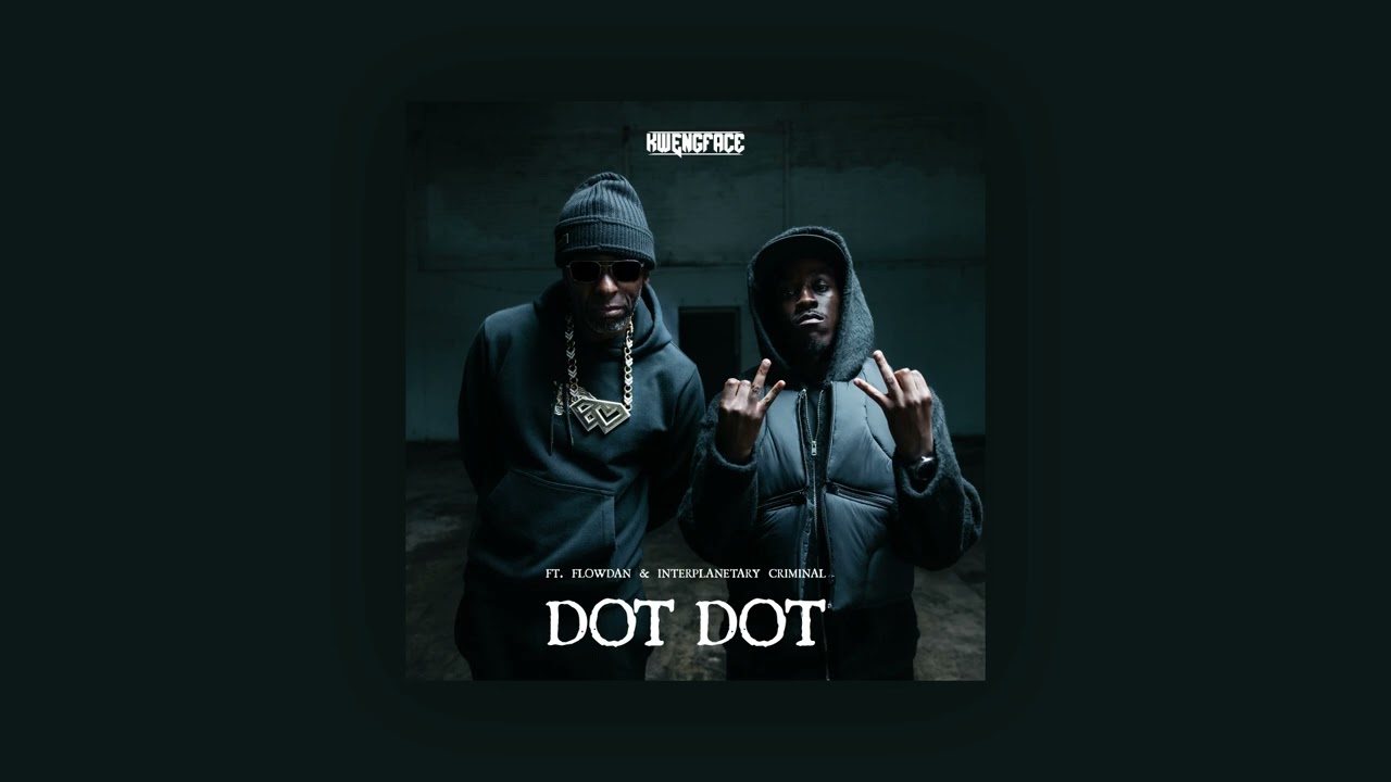 Kwengface - Dot Dot ft. Interplanetary Criminal & Flowdan (Official Audio)
