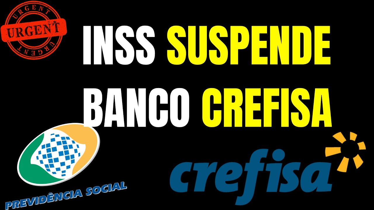 INSS SUSPENDE O BANCO CREFISA COMO ÓRGÃO PAGADOR DE APOSENTADORIAS E PENSÕES