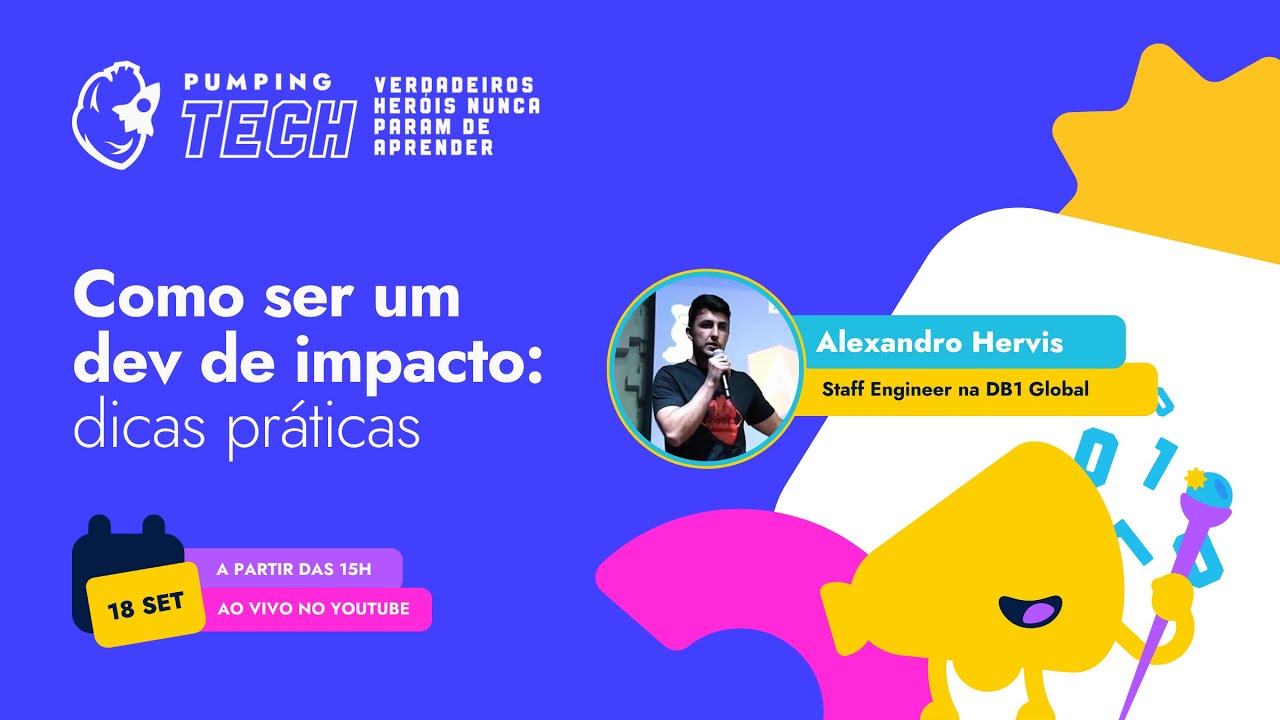 PUMPING TECH: Como ser um dev de impacto – dicas práticas
