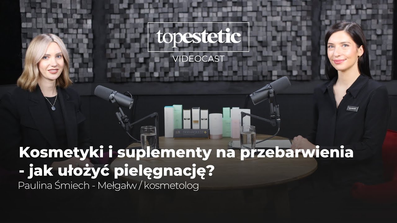Kosmetyki na przebarwienia, jak ułożyć pielęgnację? | Topestetic x kosmetolog Paulina Śmiech-Mełgałw