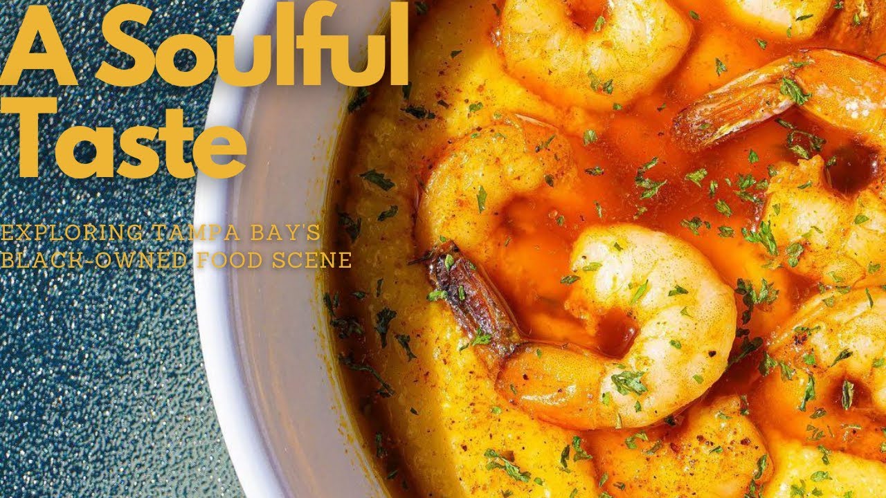 A Soulful Taste: Exploring Tampa Bay's Black-Owned Food Scene