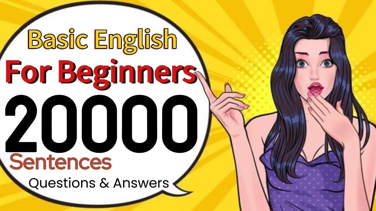 Basic English For Beginners &ldquo;20000&rdquo; Sentences Questions and Answers 